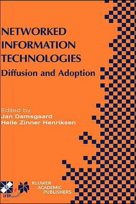Networked Information Technologies: Diffusion and Adoption