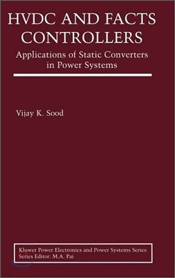 Hvdc and Facts Controllers: Applications of Static Converters in Power Systems