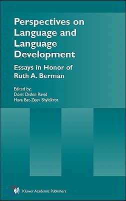 Perspectives on Language and Language Development: Essays in Honor of Ruth A. Berman