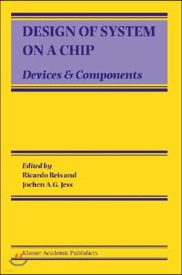 Design of System on a Chip: Devices & Components