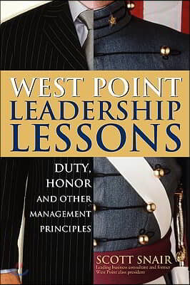 West Point Leadership Lessons: Duty, Honor and Other Management Principles