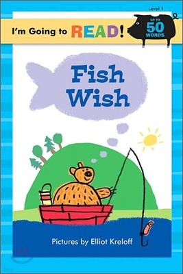 I'm Going to Read! Level 1 : Fish Wish