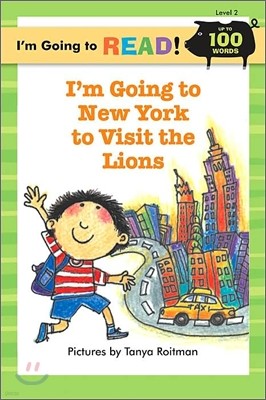 I'm Going to Read! Level 2 : I'm Going To New York To Visit The Lions