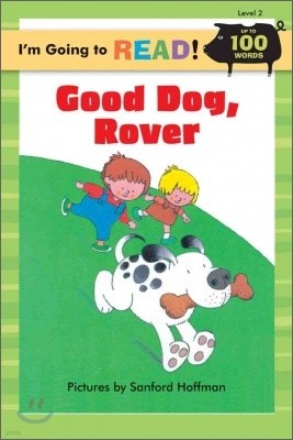 I'm Going to Read! Level 2 : Good Dog, Rover