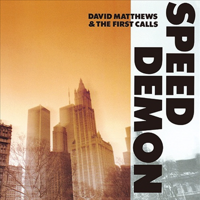 David Matthews & First Calls - Speed Demon (Ltd. Ed)(Remastered)(Ϻ)(CD)