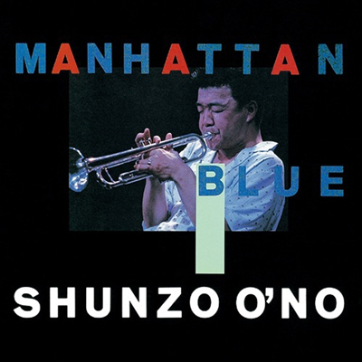 Shunzo Ohno - Manhattan Blue (Ltd. Ed)(Remastered)(Ϻ)(CD)