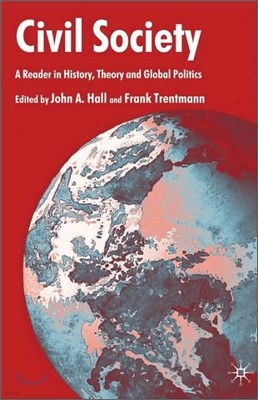 Civil Society: A Reader in History, Theory and Global Politics