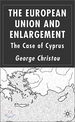 The European Union and Enlargement: The Case of Cyprus