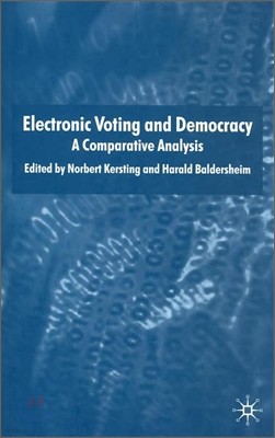 Electronic Voting and Democracy: A Comparative Analysis