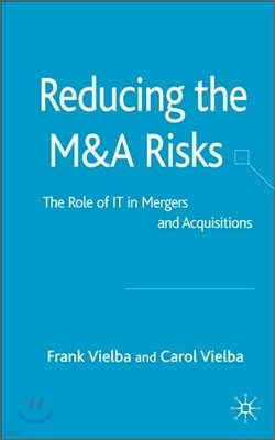 Reducing the Manda Risks: The Role of It in Mergers and Acquisitions