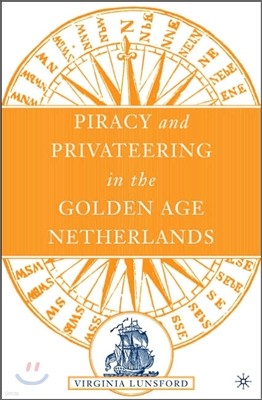 Piracy and Privateering in the Golden Age Netherlands