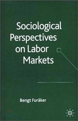 Sociological Perspectives on Labor Markets