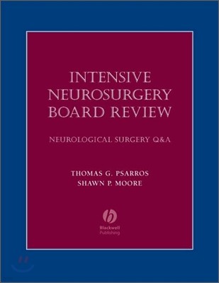 Intensive Neurosurgery Board Review: Neurological Surgery Q&A