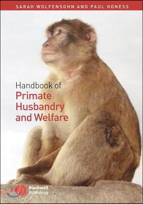 Handbook of Primate Husbandry and Welfare