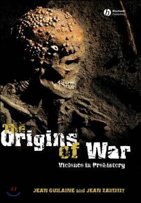 The Origins of War: Violence in Prehistory