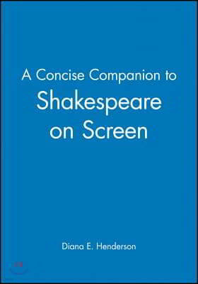 Concise Companion Shakespeare on Screen