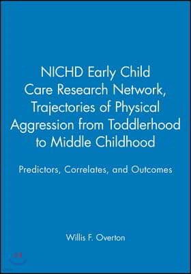 Trajectories of Physical Aggression from Toddlerhood to Middle Childhood: Predictors, Correlates, and Outcomes