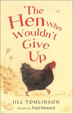 The Hen Who Wouldn't Give Up