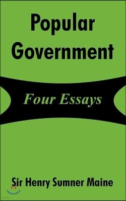 Popular Government: Four Essays