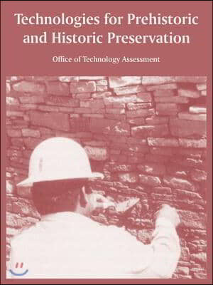 Technologies for Prehistoric and Historic Preservation