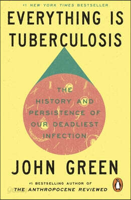 Everything Is Tuberculosis