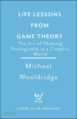 Life Lessons from Game Theory