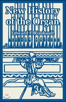 New History of the Organ