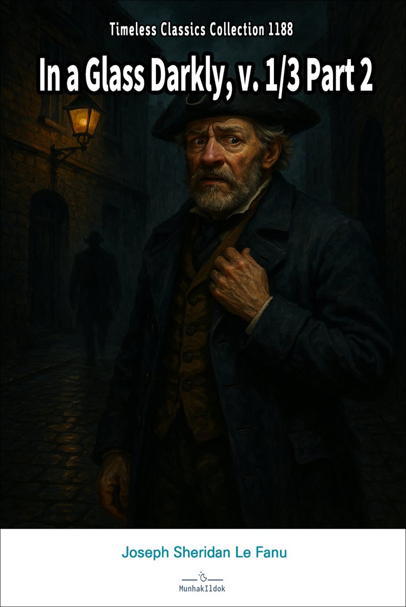 In a Glass Darkly, v. 1/3 Part 2