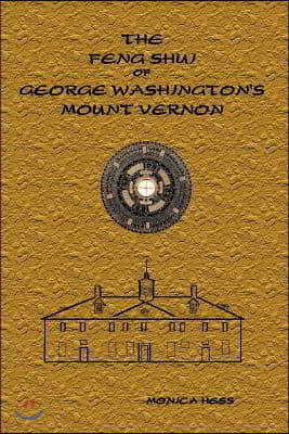 The Feng Shui Of George Washington's Mount Vernon