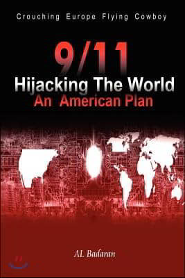 9/11 Hijacking the World