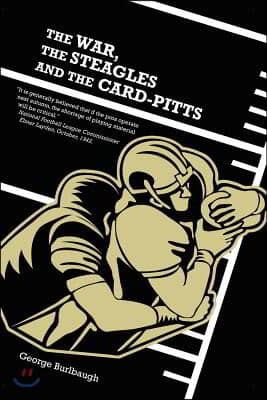 The War, the Steagles and the Card-Pitts