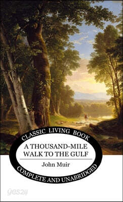 A Thousand-Mile Walk to the Gulf