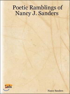 Poetic Ramblings of Nancy J. Sanders