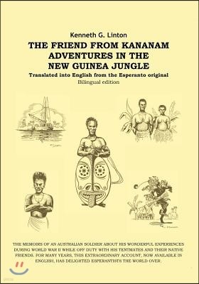 The Friend from Kananam: Adventures in the New Guinea Jungle