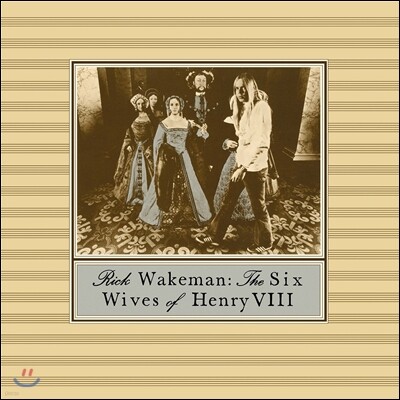 Rick Wakeman — The Six Wives Of Henry VIII (Back To Black Series) 앨범 커버