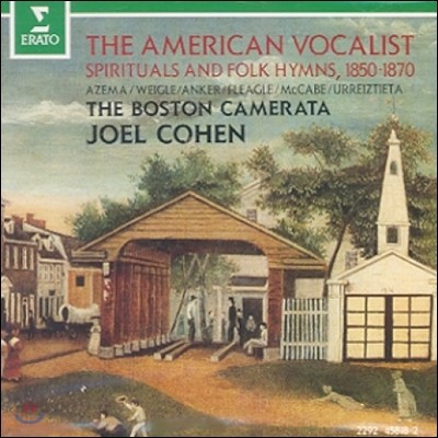 Joel Cohen 미국의 성악가 - 영가와 민요 1850-1870 (The American Vocalist - Spirituals and Folk Hymns)