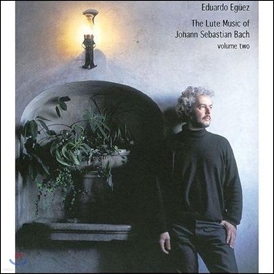 Eduardo Eguez : Ʈ  2 (Bach: Lute Music Vol.2)