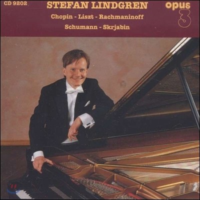 Stefan Lindgren 쇼팽 / 리스트 / 라흐마니노프 / 슈만: 피아노 작품집 (Chopin / Liszt / Rachmaninov / Schumann: Piano Works)
