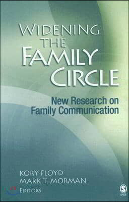 Widening the Family Circle: New Research on Family Communication
