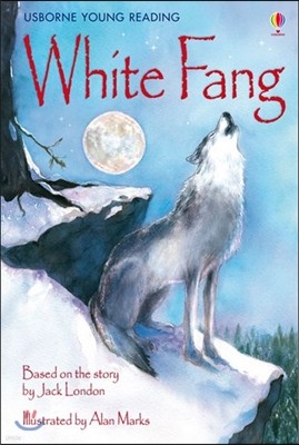 Usborne Young Reading 3-36 : White Fang