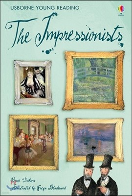 Usborne Young Reading 3-43 : The Impressionists