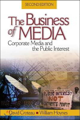 The Business of Media: Corporate Media and the Public Interest