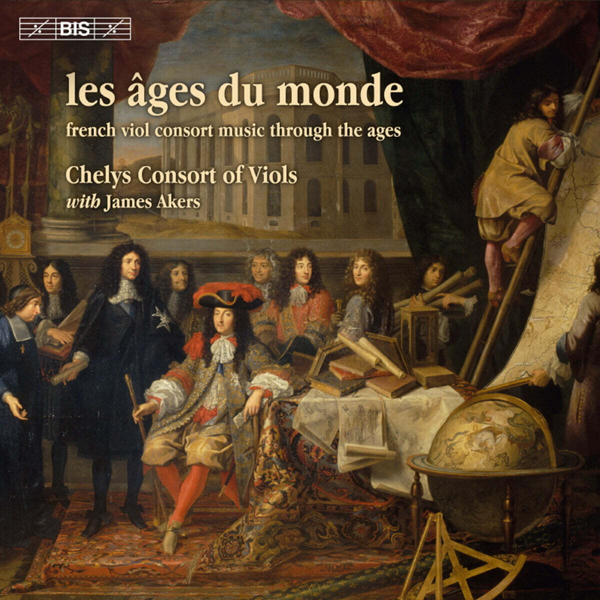 Chelys Consort of Viols 세계의 여러 시대 - 프랑스 비올 콘소트 음악의 역사 (Les ages du monde) [SACD Hybrid]
