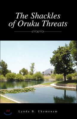 The Shackles of Oruku Threats