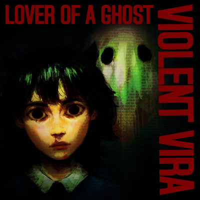 Violent Vira — Lover Of A Ghost 앨범 커버
