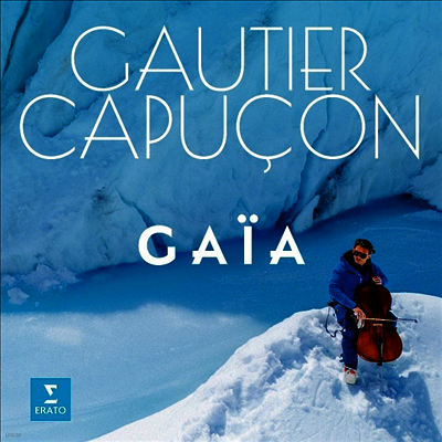 Gautier Capucon — 고티에 카퓌송 - 가이아 (Gautier Capucon - Gaia) - Gautier Capucon 앨범 커버