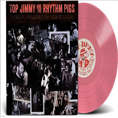 Top Jimmy & The Rhythm Pigs — Pigus Drunkus Maximus (Remastered) 앨범 커버