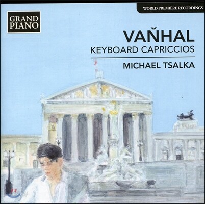 Michael Tsalka 반할: 세 개의 광시곡 (Vanhal: Keyboard Capriccios)