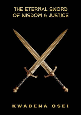 The Eternal Sword of Wisdom and Justice
