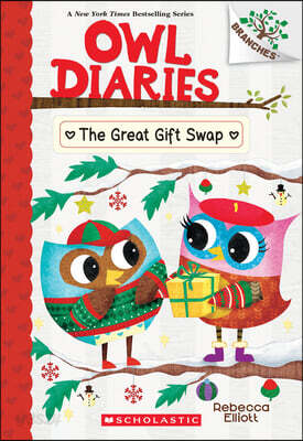 The Great Gift Swap: A Branches Book (Owl Diaries #23): Volume 23